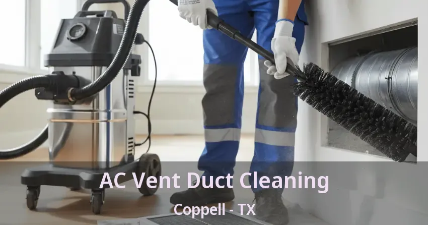 AC Vent Duct Cleaning Coppell - TX