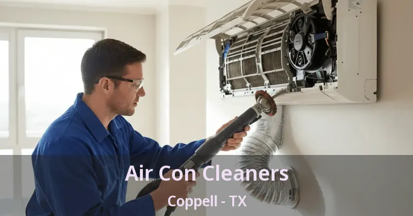 Air Con Cleaners Coppell - TX Air Con Cleaners Coppell - TX