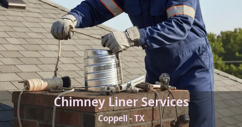 Chimney Liner Services Coppell - TX