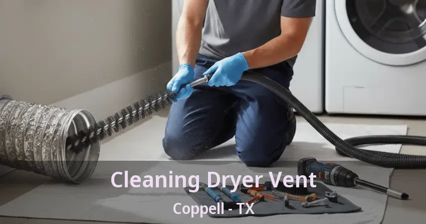 Cleaning Dryer Vent Coppell - TX