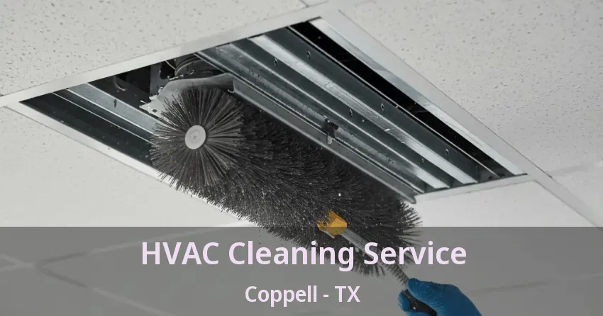 HVAC Cleaning Service Coppell - TX