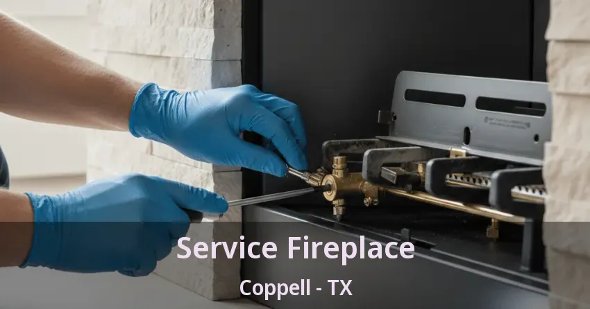 Service Fireplace Coppell - TX